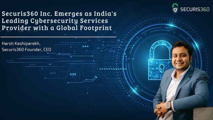 Securis360, cybersecurity services, VAPT, SOC 2 compliance, ISO 27001, cloud security, penetration testing, ITGC, Harsh Kashi Parekh Securis360, cybersecurity services, VAPT, SOC 2 compliance, ISO 27001, cloud security, penetration testing, ITGC, Harsh Kashi Parekh