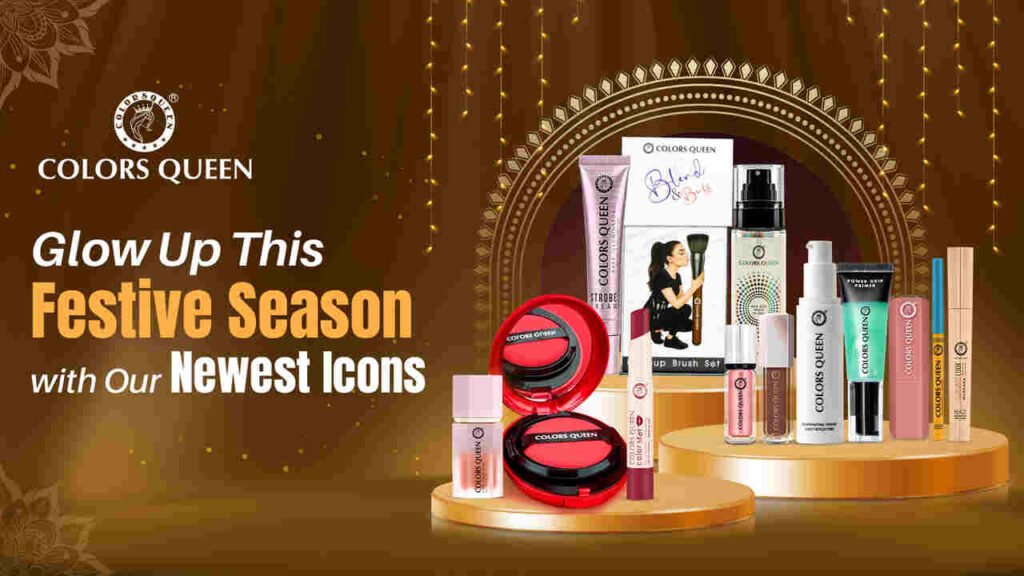 Colors Queen, festive makeup, Cushion Foundation, Glass Bomb Stick, Liquid Metallic Eyeshadow, affordable cosmetics, Indian beauty brand, cruelty-free makeup, Illuminating Primer