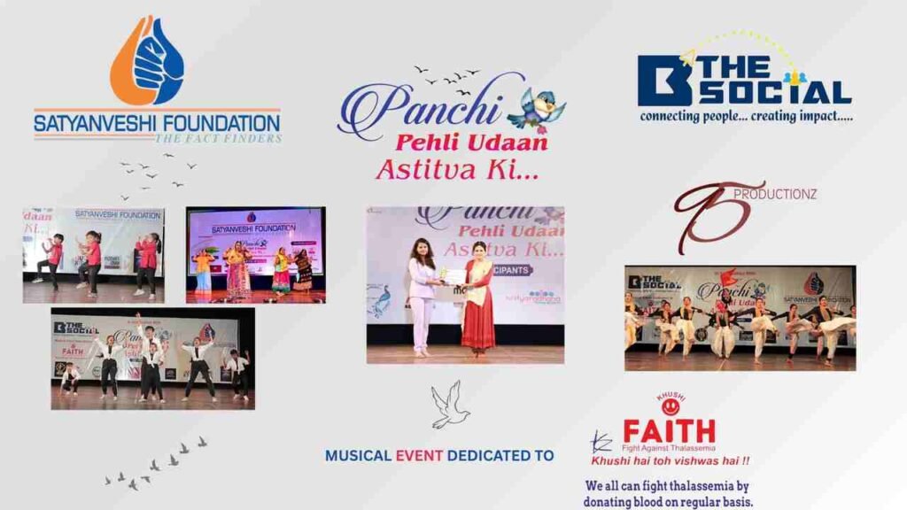 Satyanveshi Foundation Gets Musical with ‘Panchi – Pehli Udaan Astitva Ki…’ A Cultural Celebration Dedicated to the ‘Fight Against Thalassemia’ Khushi hai toh vishwaas hai… 1 Satyanveshi Foundation