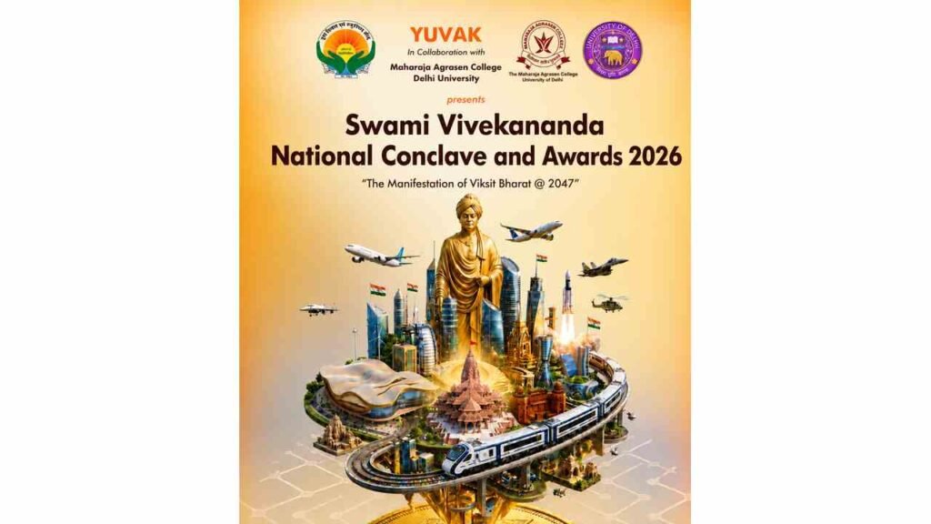 Swami Vivekananda National Conclave 2026 Brings Together 500+ Young Minds from Across India 1 Swami Vivekananda National Conclave 2026, YUVAK Foundation, Bharat Vikas Parishad, IRCTC youth initiative, Maharaja Agrasen College Delhi University, Viksit Bharat youth empowerment, Shastrarth National Dialogue, Delhi Model United Nations, youth in governance India