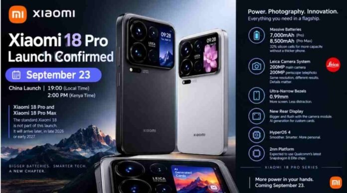 Xiaomi 18 Pro Xiaomi 18 Pro, Xiaomi 18 Pro Max, Xiaomi Launch September 23, 8500mAh Battery Phone, Xiaomi HyperOS 4, Leica Camera Phone, 2nm Smartphone Processor, Snapdragon 8 Elite, Flagship Smartphones 2026, Silicon Carbon Battery, Xiaomi News