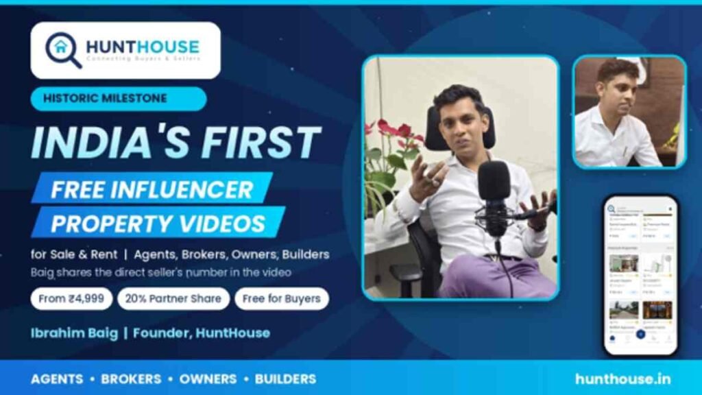 HuntHouse, HuntHouse real estate, HuntHouse Bengaluru, Ibrahim Baig, free property video promotion, influencer property videos, real estate marketing India, property listing platform, PropTech India, real estate startups, property for sale, property for rent, real estate agents, property brokers, property owners, builders and developers, Business Partner Program, 20% revenue share, online property listings, Bengaluru real estate, direct buyer seller platform, property marketing videos, real estate digital marketing, rental property listings, property sales India